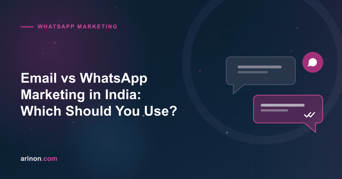 Email vs WhatsApp Marketing in India: Which Should You Use?
