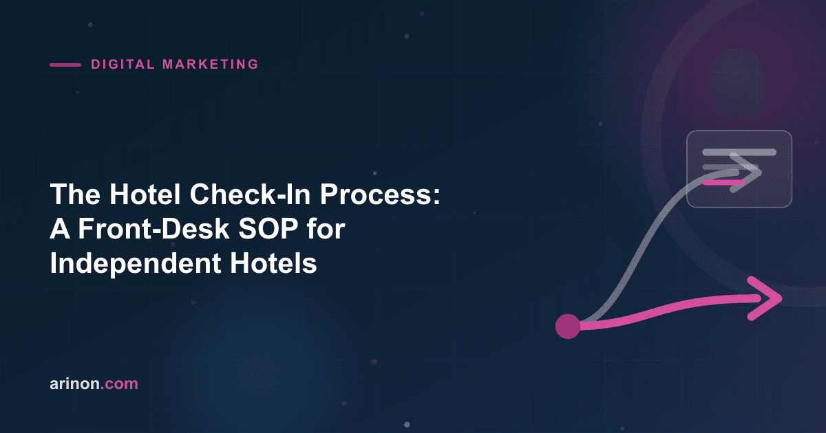The Hotel Check-In Process: A Front-Desk SOP for Independent Hotels