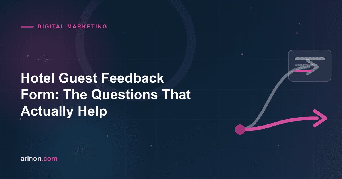 Hotel Guest Feedback Form: The Questions That Actually Help