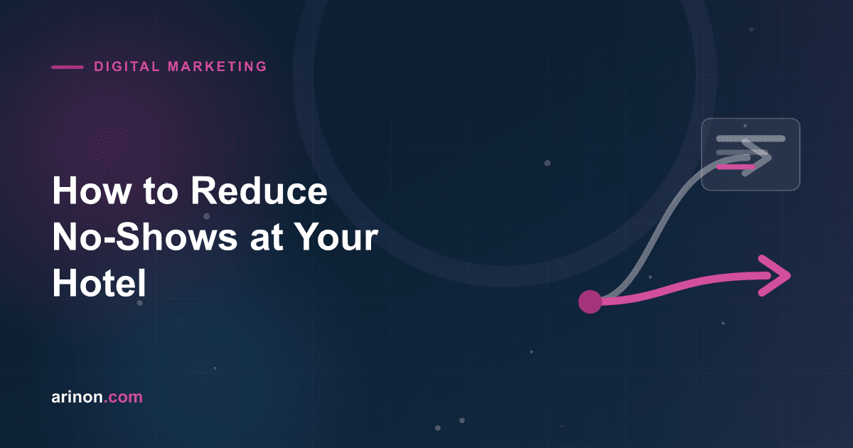 How to Reduce No-Shows at Your Hotel