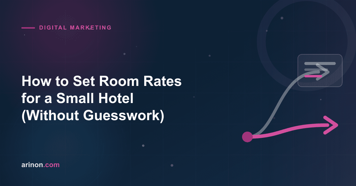 How to Set Room Rates for a Small Hotel (Without Guesswork)